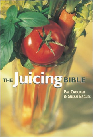 The Juicing Bible